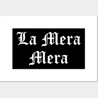 La Mera Mera Posters and Art